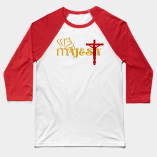 majesty Baseball T-Shirt